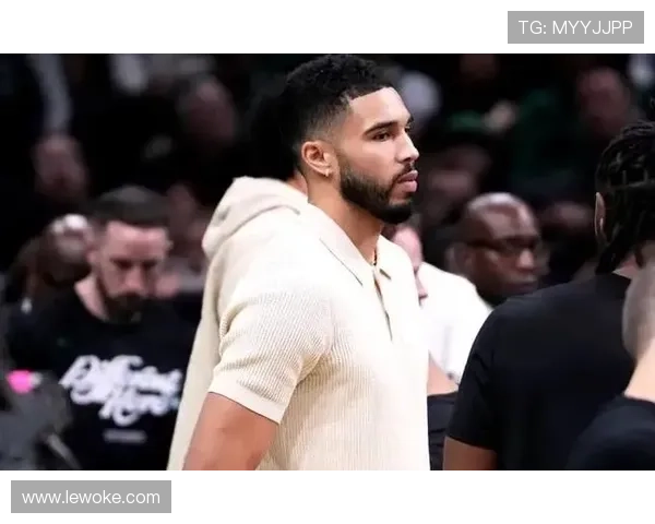 塔图姆谈缺席比赛的痛苦与随队出征带来的心态改善